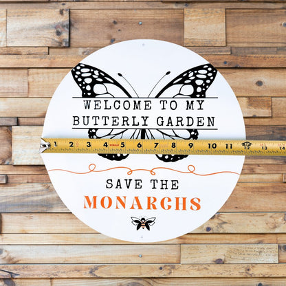 Garden or Lawn Sign - Butterfly Garden, Save the Monarchs - Aluminum 12” Round White Sign - Mason and Monarch